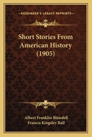 Short Stories From American History B0BMBLQ28R Book Cover