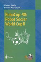 RoboCup-98: Robot Soccer World Cup II (Lecture Notes in Computer Science) 3540663207 Book Cover