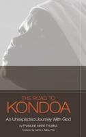 The Road to Kondoa Hardcover 1389659666 Book Cover