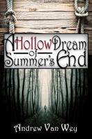A Hollow Dream of Summer's End 0984015728 Book Cover