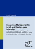 Reputation Management in Small and Medium-sized Enterprises. Analysis and evaluation of the use of Reputation Management. A survey of Small and Medium-sized Enterprises in Germany. 3836658259 Book Cover