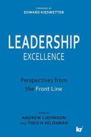 LEADERSHIP EXCELLENCE: Perspectives from the Front Line 1869226909 Book Cover