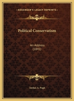 Political Conservatism: An Address 1162169540 Book Cover