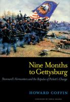 Nine Months to Gettysburg: Stannard's Vermonters and the Repulse of Pickett's Charge 0881504009 Book Cover