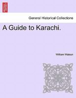 A Guide to Karachi. 1296020770 Book Cover