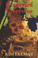 Graveyard Grapevine 1505293057 Book Cover