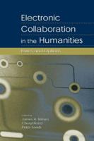 Electronic Collaboration in the Humanities: Issues and Options 0805841474 Book Cover