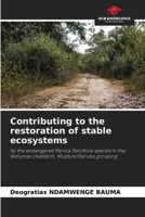 Contributing to the restoration of stable ecosystems: by the endangered Myrica Salcifolia species in the Bahunde chiefdom, Mupfuni/Karuba grouping 6208704170 Book Cover