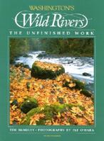Washington's Wild Rivers: The Unfinished Work 0898861705 Book Cover