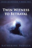 Twin Witness to Betrayal 1948222027 Book Cover