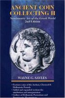 Ancient Coin Collecting II: Numismatic Art of the Greek World (v. 2) 0873415000 Book Cover
