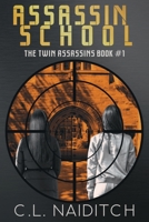 Assassin School: The Twin Assassins Book 1 1736964275 Book Cover
