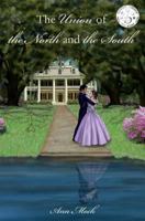 The Union of the North and the South 1495249263 Book Cover