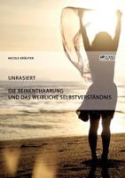 Unrasiert. Die Beinenthaarung Und Das Weibliche Selbstverst�ndnis 3956874315 Book Cover