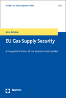 EU Gas Supply Security : A Geopolitical Vision of the Southern Gas Corridor 3848759012 Book Cover