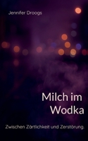 Milch im Wodka (German Edition) 3837038009 Book Cover