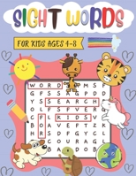 Sight words Word Search For Kids 4-8: Easy word Search Puzzles With Sight Words, To Help Your Kids Improve Their Spelling Skills and Vocabulary B09SP9JY32 Book Cover