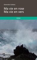 Ma vie en rose - Ma vie en vers (French Edition) 2748364457 Book Cover