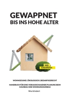 Gewappnet bis ins hohe Alter: Wohngesund Ökologisch Bedarfsgerecht, Handbuch für eine vorausschauende Planung beim Hausbau und Wohnungsumbau 3755735504 Book Cover