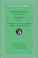 Characters. Herodas: Mimes. Sophron and Other Mime Fragments 0674996038 Book Cover