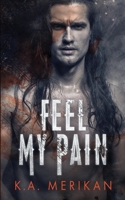 Feel My Pain B08T6JY3CJ Book Cover