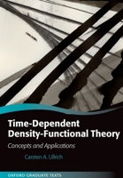 Time-Dependent Density-Functional Theory: Concepts and Applications 0198841930 Book Cover
