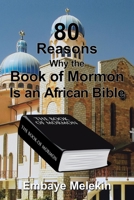 80 Reasons Why the Book of Mormon Is an African Bible 1543487750 Book Cover