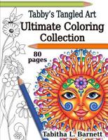 Tabby's Tangled Art Ultimate Coloring Collection: Adult Coloring Book Collection 1979747946 Book Cover