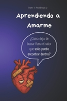 Aprendiendo a Amarme: Problemas 2 B0FTZTSY58 Book Cover