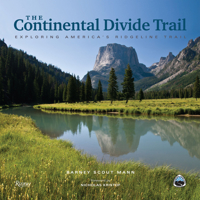 The Continental Divide Trail: Exploring America's Ridgeline Trail 0789339668 Book Cover