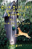 Coon Dogs and Outhouses: Tall Tales from the Old South, Volume 1 1590958373 Book Cover