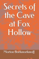 Secrets of the Cave at Fox Hollow B09BK6KSZ2 Book Cover