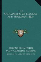 Old Masters of Belgium and Holland 0805200541 Book Cover
