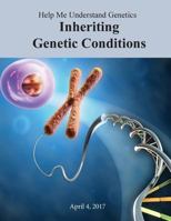 Help Me Understand Genetics: Inheriting Genetic Conditions 1545402019 Book Cover