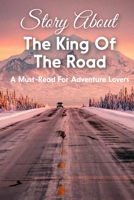 Story About The King Of The Road A Must-read For Adventure Lovers: Crime Novels B08SFZCVH8 Book Cover