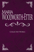 Maria Woodworth-Etter Collected Works 1603748342 Book Cover