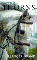Thorns: A study in human frailty 1916270808 Book Cover