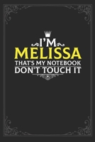 I'm Melissa that's my notebook don't touch it: Lined notebook / Journal Gift, 121 pages Soft Cover, Matte finish / best gift for Melissa 1651155186 Book Cover