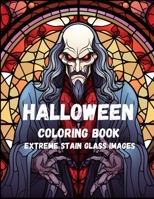 Halloween Stain Glass Style: Coloring Book B0CG833L1R Book Cover
