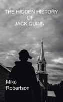 The Hidden History of Jack Quinn 154620024X Book Cover