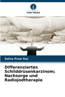 Differenziertes Schilddrüsenkarzinom; Nachsorge und Radiojodtherapie 6209764371 Book Cover