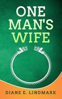 One Man's Wife 194417429X Book Cover