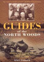Guides of the North Woods 1551095076 Book Cover