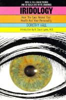 Iridology: How the Eyes Reveal Your Health and Personality 087983241X Book Cover