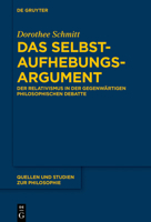 Das Selbstaufhebungsargument: Der Relativismus in Der Gegenwartigen Philosophischen Debatte 3110582643 Book Cover