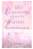 "180 Empowering Phrases for Women: To Become the Best Version of Yourself" B0C477KPPL Book Cover