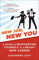 New Job, New You: A Guide to Reinventing Yourself in a Bright New Career 0345508807 Book Cover