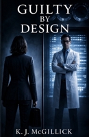 Guilty By Design (Jordan Monroe) B0H3H9N7J7 Book Cover