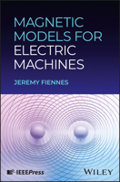 Magnetic Models for Electric Machines 1394423764 Book Cover