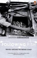 Following Fish: Travels Around The Indian Coast 0857896032 Book Cover